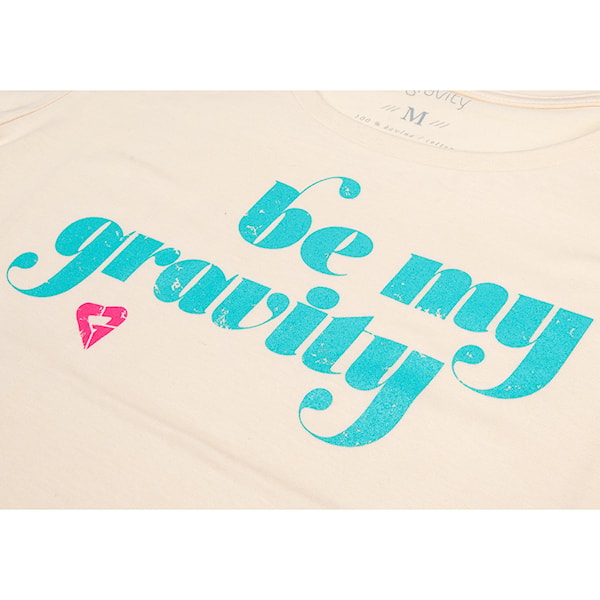 T-shirt Gravity Be My Gravity vanilla 2016