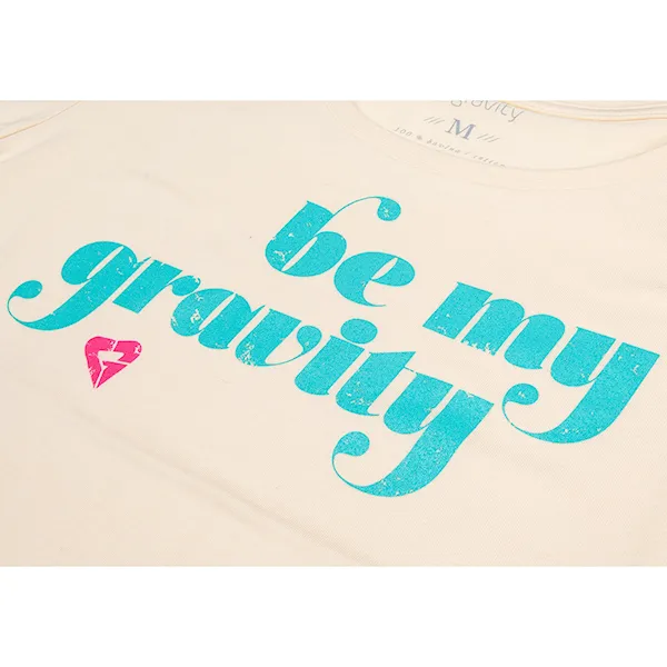 T-shirt Gravity Be My Gravity vanilla 2016